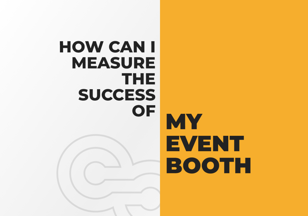 How Can I Measure the Success of My Event Booth?