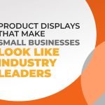Product Displays That Make Small Businesses Look Like Industry Leaders featured image by exhibitcentral.com.au