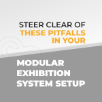 Steer Clear of These Pitfalls in Your Modular Exhibition System Setup featured image by exhibitcentral.com.au