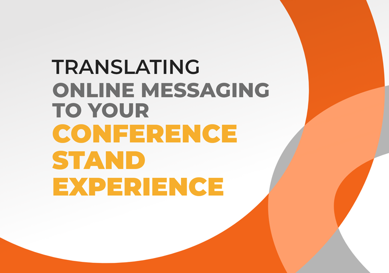 Translating Online Messaging to Your Conference Stand Experience