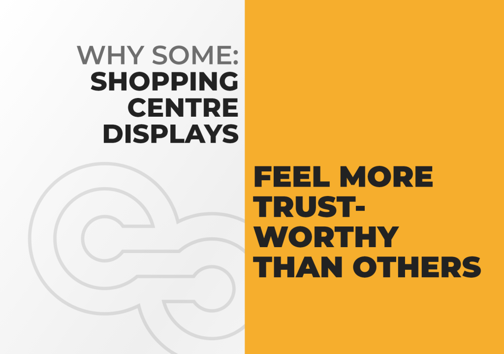 Why Some Shopping Centre Displays Feel More Trustworthy Than Others